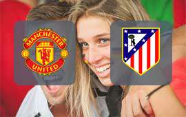 Manchester United - Atletico Madrid