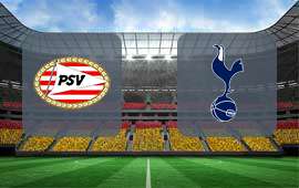 PSV Eindhoven - Tottenham Hotspur