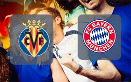 Villarreal - Bayern Munich