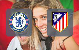 Chelsea - Atletico Madrid